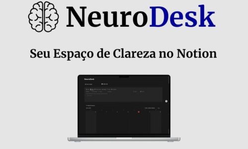 NeuroDesk – Seu Espaço de Clareza no Notion